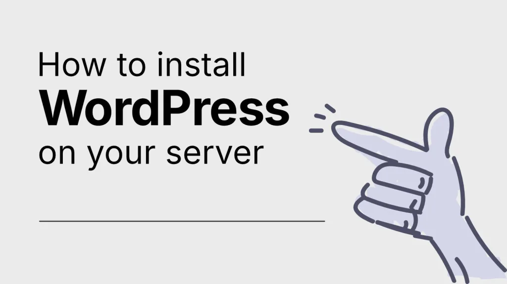 How to install WordPress on your server
